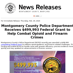 Montgomery County Police Department Receives $499,993 Federal Grant to Help Combat Opioid and Firearm Crimes 