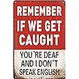 Bestylez Funny Man Cave Room Sign Remember If We Get Caught Sign For Bedroom, Garage, Basement, Home Bar Decor 12" * 8" (937)