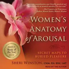 Women's Anatomy of Arousal: Secret Maps to Buried Pleasure Audibook, by Sheri Winston