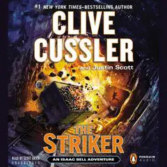 The Striker: An Isaac Bell Adventure Audibook, by Clive Cussler