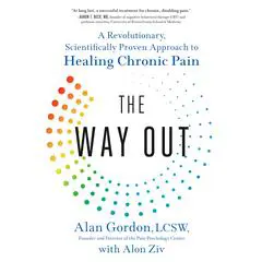 The Way Out: A Revolutionary, Scientifically Proven Approach to Healing Chronic Pain Audibook, by Alan Gordon