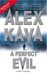 A Perfect Evil (Maggie O'Dell, #1) by Alex Kava