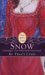 Snow A Retelling of Snow White and the Seven Dwarves (Once Upon A Time) by Tracy Lynn