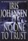 No One to Trust (Eve Duncan 4.2) by Iris Johansen