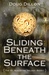 Sliding Beneath the Surface (The St. Augustine Trilogy, #1) by Doug Dillon