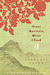 Green Mountain, White Cloud A Novel of Love in the Ming Dynasty by François Cheng