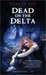 Dead on the Delta (Annabelle Lee, #1) by Stacey Jay