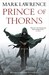 Prince of Thorns (The Broken Empire, #1) by Mark Lawrence