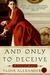 And Only to Deceive (Lady Emily, #1) by Tasha Alexander