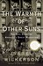 The Warmth of Other Suns The Epic Story of America's Great Migration by Isabel Wilkerson