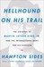 Hellhound on His Trail The Stalking of Martin Luther King, Jr. and the International Hunt for His Assassin by Hampton Sides