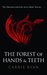 The Forest of Hands and Teeth (The Forest of Hands and Teeth, #1) by Carrie Ryan