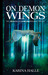 On Demon Wings (Experiment in Terror, #5) by Karina Halle