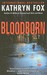 Blood Born (Dr. Anya Crichton, #4) by Kathryn Fox