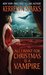 All I Want for Christmas is a Vampire (Love at Stake, #5) by Kerrelyn Sparks