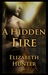 A Hidden Fire (Elemental Mysteries, #1) by Elizabeth Hunter