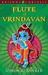 Flute of Vrindavan (Krishna Coriolis, #3) by Ashok K. Banker