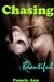 Chasing Beautiful (Chasing, #1) by Pamela Ann