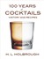 100 Years of Cocktails by H.L. Holbrough