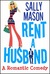 Rent A Husband A Romantic Comedy by Sally Mason