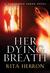 Her Dying Breath (Slaughter Creek #2) by Rita Herron