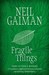 Fragile Things by Neil Gaiman