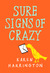 Sure Signs of Crazy by Karen Harrington