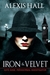 Iron & Velvet (Kate Kane, Paranormal Investigator, #1) by Alexis Hall