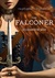 The Falconer (The Falconer, #1) by Elizabeth May