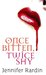 Once Bitten, Twice Shy (Jaz Parks, #1) by Jennifer Rardin