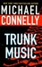 Trunk Music (Harry Bosch, #5) by Michael Connelly