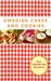 Swedish Cakes and Cookies by Melody Favish