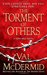 The Torment Of Others (Tony Hill & Carol Jordan, #4) by Val McDermid