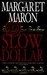 Slow Dollar (Deborah Knott Mysteries #9) by Margaret Maron