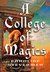 A College of Magics (A College of Magics, #1) by Caroline Stevermer