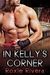 In Kelly's Corner (Fighting Connollys, #1) by Roxie Rivera