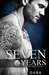 Seven Years (Seven, #1) by Dannika Dark