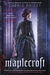 Maplecroft (The Borden Dispatches #1) by Cherie Priest