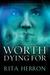 Worth Dying For (Slaughter Creek, #3) by Rita Herron