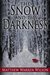 The Snow and The Darkness by Matthew Warren Wilson