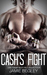 Cash's Fight (The Last Riders, #5) by Jamie Begley