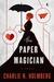 The Paper Magician (The Paper Magician Trilogy, #1) by Charlie N. Holmberg