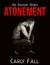 Atonement (Six Saviors #7) by Carly Fall