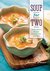 Soup for Two Small-Batch Recipes for One, Two or a Few by Joanna Pruess