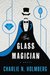 The Glass Magician (The Paper Magician Trilogy, #2) by Charlie N. Holmberg