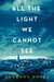 All the Light We Cannot See by Anthony Doerr