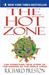 The Hot Zone The Terrifying True Story of the Origins of the Ebola Virus by Richard Preston