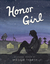 Honor Girl A Graphic Memoir by Maggie Thrash