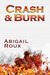 Crash & Burn (Cut & Run, #9) by Abigail Roux