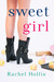 Sweet Girl (The Girls, #2) by Rachel Hollis